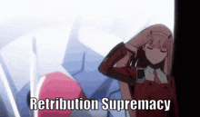 a picture of a girl with the words retribution supremacy