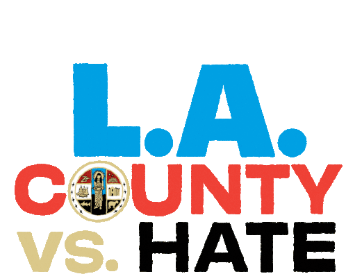 La County La County Vs Hate Sticker - La County La County Vs Hate Los Angeles Community Stickers