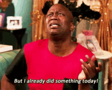 Tituss Burgess But I Already Did Something Today GIF - Tituss Burgess But I Already Did Something Today Unbreakable Kimmy Schmidt GIFs