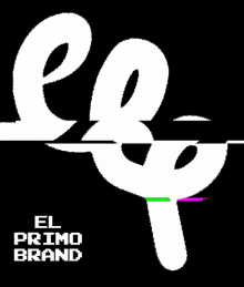 Elp El Primo Brand GIF - Elp El Primo Brand Tag GIFs