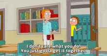 Rick And Morty Get It Together GIF - Rick And Morty Get It Together Dont Care GIFs