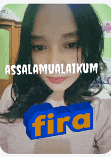 a picture of a girl with the words assalamualaikum and fira