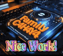 a dj controller with the words `` nice work ! '' on it .