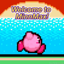 Welcome To Minnmax Minnmax GIF - Welcome To Minnmax Minnmax Kirby Minnmax GIFs