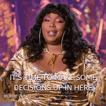 Its Time To Make Some Decisions Up In Here Lizzo GIF - Its Time To Make Some Decisions Up In Here Lizzo Lizzos Watch Out For The Big Grrrls GIFs