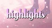 Highlights GIF - Highlights GIFs
