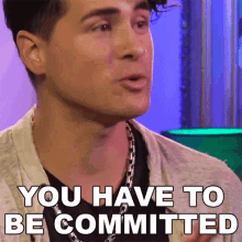 You Have To Be Committed Anthony Padilla GIF - You Have To Be Committed Anthony Padilla You Have To Be Engaged GIFs