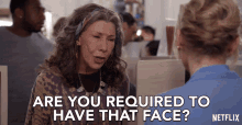 Are You Required To Have That Face Lily Tomlin GIF - Are You Required To Have That Face Lily Tomlin Frankie Bergstein GIFs