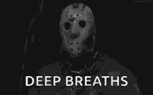 Deep Breaths Jason GIF - Deep Breaths Jason Friday The Thirteenth GIFs