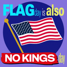 a purple background with an american flag and the words flag day is also no kings day