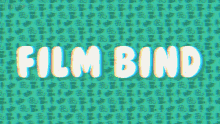 Film Bind GIF - Film Bind GIFs