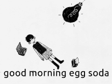 gm good morning egg soda omori