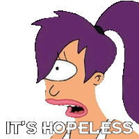 Its Hopeless Leela Sticker - Its Hopeless Leela Futurama Stickers