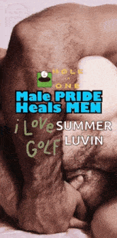 a picture of a man with the words male pride heals men i love summer golf luvin