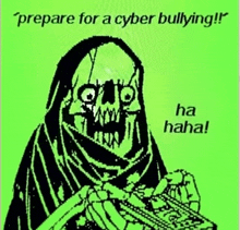 a picture of a skeleton with the words " prepare for a cyber bullying !! "
