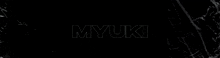 a black background with white letters that say myuki myuki