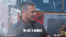 we got a runner kelly severide taylor kinney chicago fire we have a runner