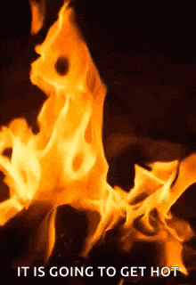 a fire is going to get hot in a dark room .