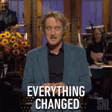 Everything Changed Owen Wilson GIF - Everything Changed Owen Wilson Saturday Night Live GIFs