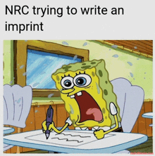 a cartoon of spongebob writing with the words nrc trying to write an imprint