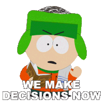 We Make Decisions Now Kyle Sticker - We Make Decisions Now Kyle South Park Stickers