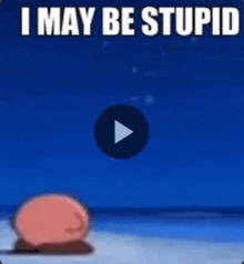 Kirby Stupid GIF - Kirby Stupid Fake Vid GIFs