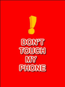 Dont Touch My Phone Warning GIF - Dont Touch My Phone Warning GIFs