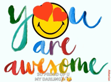 a colorful greeting card with a smiley face and the words " you are awesome "