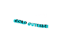 cold outside