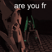 a picture of a robot with the words are you fr