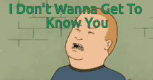 king of the hill bobby hill i dont wanna i dont know get to know you