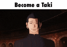 a cartoon of a man with the words " become a taki " above him