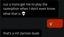 a screenshot of a text message that says cuz u tryna get me to play the saxerphon