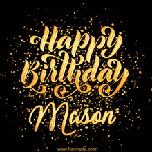 Happy Birthday Mason GIF - Happy Birthday Mason GIFs