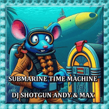 a cartoon of a mouse in a submarine time machine standing next to a jukebox