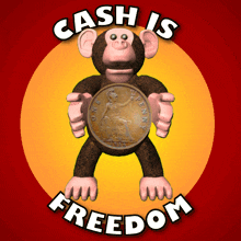 a monkey holding a one penny coin with the words cash is freedom below
