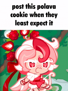 a picture of a cartoon character with the words post this polava cookie when they least expect it