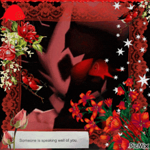 someone is speaking well of you is written on a card with flowers and birds