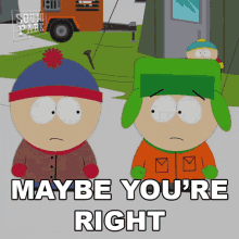 Maybe Youre Right Stan Marsh GIF - Maybe Youre Right Stan Marsh Kyle Broflovski GIFs