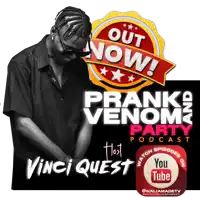 an advertisement for prank venom party podcast with vinci quest