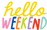 Hello Weekend Rainbow Sticker - Hello Weekend Rainbow Colorful Text Stickers