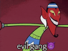 a cartoon character with the word evil gang written on it