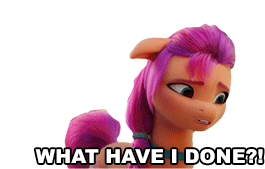 What Have I Done Sunny Starscout Sticker - What Have I Done Sunny Starscout My Little Pony Stickers