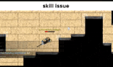 a screenshot of a video game with the words skill issue on the bottom