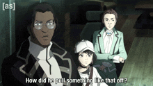 a cartoon of a man and two women with the words how did he pull something like that off below them