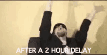 After A 2 Hour Delay GIF - 2hour Delay After A Delay Delay GIFs