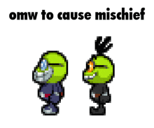 a pixel art of a cartoon character with the words omw to cause mischief