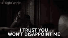 I Trust You Wont Disappoint Me Do Your Job GIF - I Trust You Wont Disappoint Me Do Your Job Get It Done GIFs