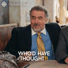 Whod Have Thought Tippy GIF - Whod Have Thought Tippy Schitts Creek GIFs