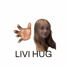 a picture of a girl with a hand and the words " livi hug " below her